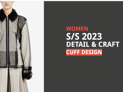 S/S 2023-Women Cuff Design Detail & Craft 