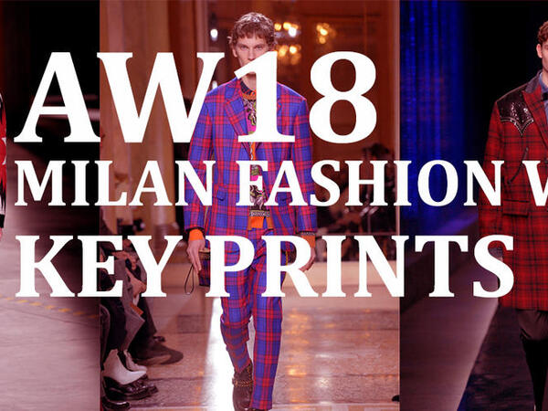Milan Men's fashion week AW18 key prints