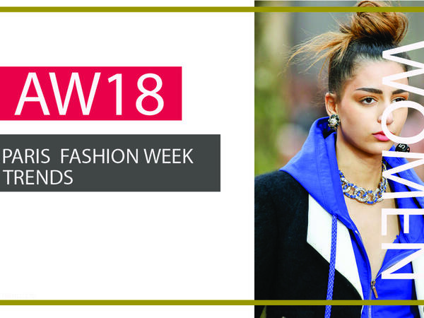 Paris fashion week AW18: Trend overview(Women)