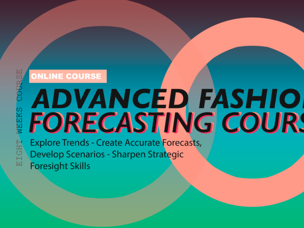 Advanced Fashion Forecasting course
