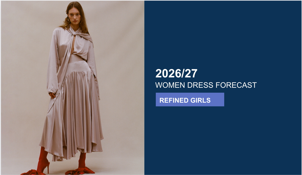 S/S 2026/27 Women Dress Forecast- Refined Girl