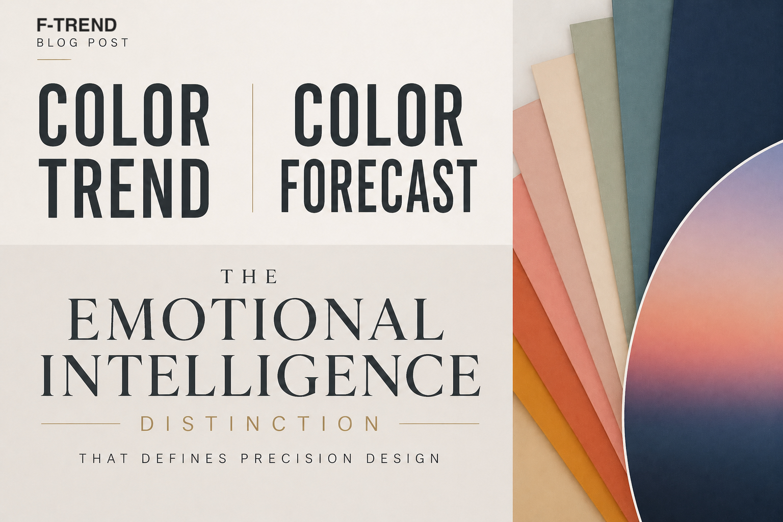 Colour Trend vs Colour Forecast: The Emotional Intelligence Distinction That Defines Precision Design - Fashion Trend Analysis