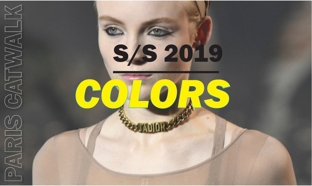 Color: Paris fashion week S/S 2019 | F-Trend Catwalk Analysis | F-Trend