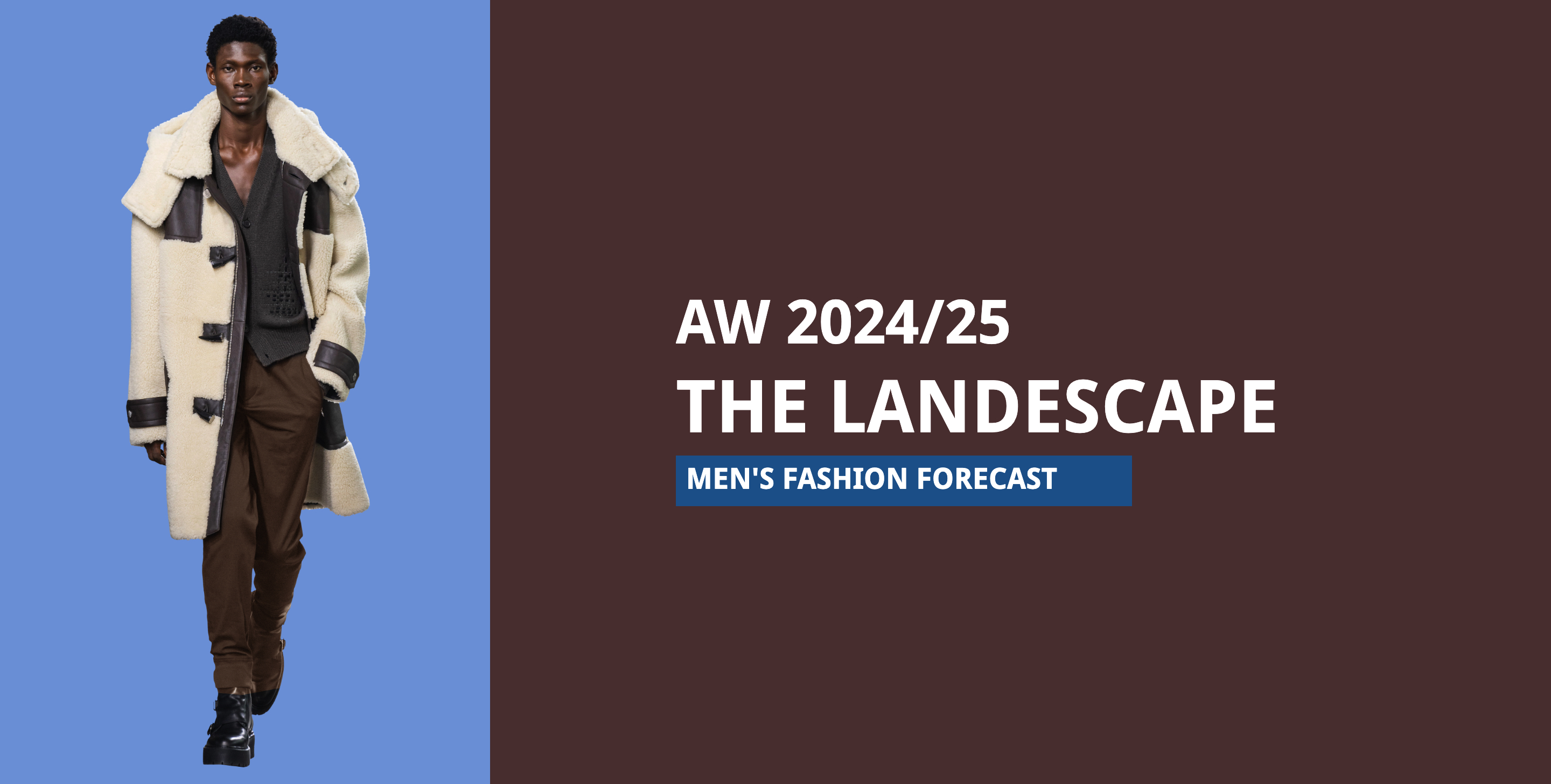 AW 2024/25 Men's Fashion forecast- The Landescape
