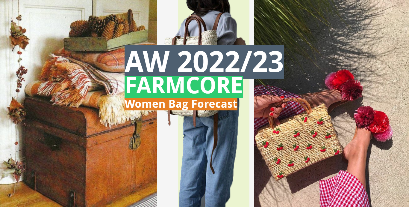 AW 2022/23 Women Bag Forecast : Farmcore