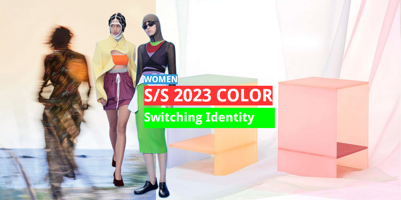 S/S 2023 colors: Switching Idenity
