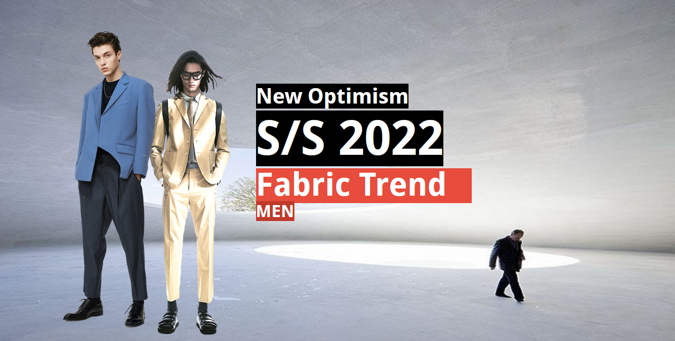 S/S 2022 New Optimism: Menswear Fabric Trend