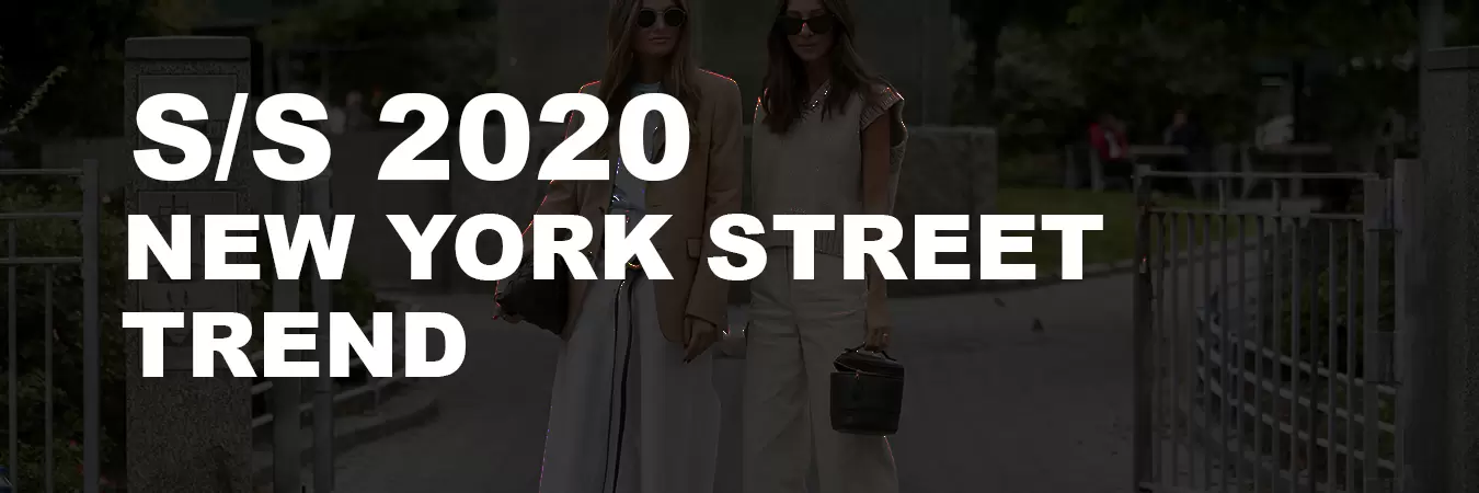 New York Street S/S 2020 Trend 