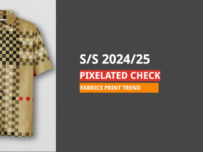 S/S 2024/25 Fabric Print Trend- Pixelated checks