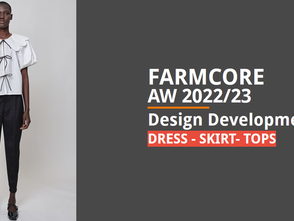 Farmcore -- Women Design Development AW 2022/23
