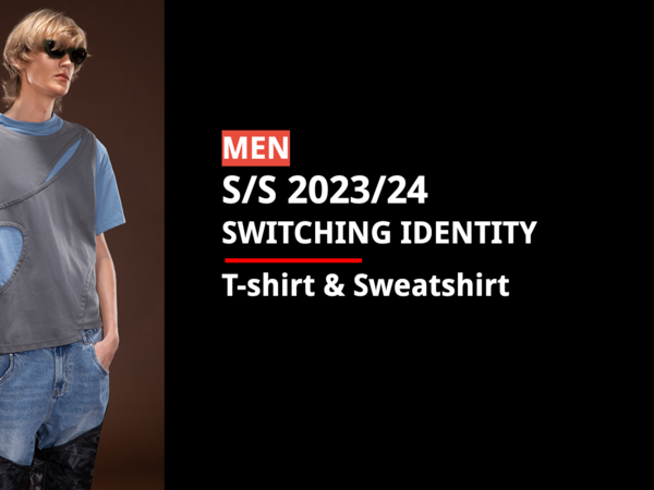 S/S 2023 Men's T-shirt & Sweatshirt: Switching Identity