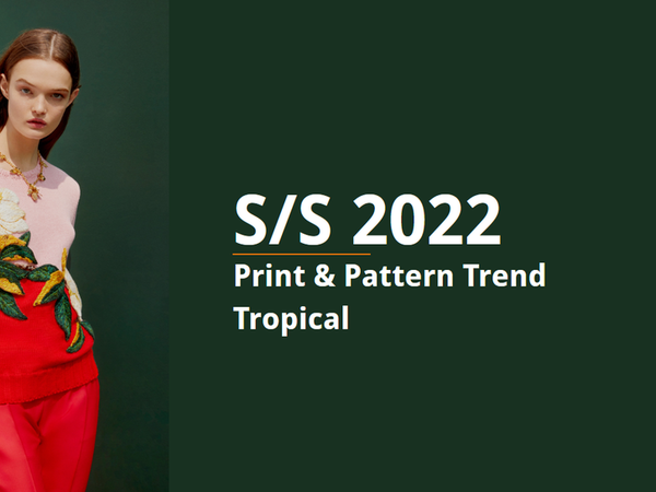 S/S 2022 Print Trend: Tropical