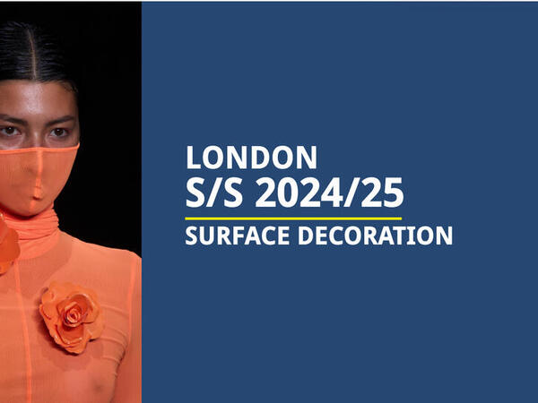 London Fashion week S/S 2024/25- Surface Decoration Report